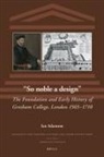 Ian Richard Adamson - "So Noble a Design"