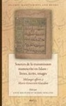 Anne Regourd, Muriel Roiland - Sources de la transmission manuscrite en Islam