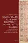 C Philipp E Nothaft, C. Philipp E. Nothaft - Graeco-Arabic Astronomy for Twelfth-Century Latin Readers