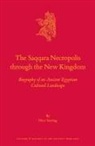 Nico Staring - The Saqqara Necropolis Through the New Kingdom