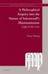Tianyi Zhang - A Philosophical Enquiry Into the Nature of Suhraward&#299;'s Illuminationism