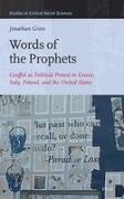 Jonathan Gross - Words of the Prophets Graffiti as Political Protest in Greece, Italy, Poland, and the United States