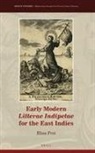 Elisa Frei - Early Modern Litterae Indipetae for the East Indies