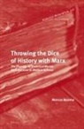 Marcus Bajema - Throwing the Dice of History with Marx