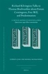 El&amp; Jung, El&amp;bieta Jung, Monika Michalowska - Richard Kilvington Talks to Thomas Bradwardine about Future Contingents, Free Will, and Predestination