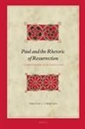 Timothy J Christian, Timothy J. Christian - Paul and the Rhetoric of Resurrection