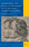 Terry Gunnell - Grimm Ripples: The Legacy of the Grimms' Deutsche Sagen in Northern Europe