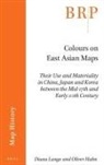 Oliver Hahn, Diana Lange - Colours on East Asian Maps
