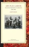 Martin Rempe - Art, Play, Labour: The Music Profession in Germany (1850-1960)