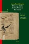 Carl Brockelmann - History of the Arabic Written Tradition Volume 1