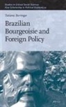 Tatiana Berringer - Brazilian Bourgeoisie and Foreign Policy