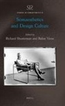 Richard Shusterman - Somaesthetics and Design Culture