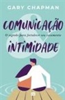 Gary Chapman - Comunicação & intimidade