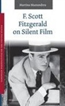 Martina Mastandrea - F. Scott Fitzgerald on Silent Film