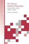 Daniel A Dombrowski, Daniel A. Dombrowski - Pre-Liberal Political Philosophy