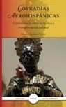 Manuel Apodaca Valdez, Manuel Apodaca Valdez - Cofradías Afrohispánicas