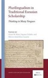Plurilingualism in Traditional Eurasian Scholarship
