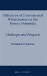 Yeonghwan Chang - Utilization of International Watercourses on the Korean Peninsula