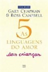 Gary Chapman - As 5 linguagens do amor das crianças