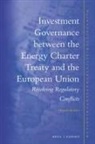 Ottavio Quirico - Investment Governance Between the Energy Charter Treaty and the European Union