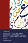 Clive Holes - Dialect, Culture, and Society in Eastern Arabia, Volume 2 Ethnographic Texts