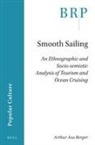 Arthur Asa Berger - Smooth Sailing