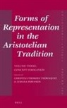Christina Thomsen Thörnqvist - Forms of Representation in the Aristotelian Tradition. Volume Three