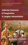 Robert Segal - Collective Structures of Imagination in Jungian Interpretation
