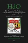 Rachida Chih, David Jordan, Stefan Reichmuth - The Presence of the Prophet in Early Modern and Contemporary Islam