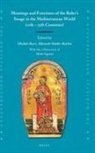 Michele Bacci - Meanings and Functions of the Ruler's Image in the Mediterranean World (11th - 15th Centuries)