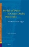 Bethany Somma - Models of Desire in Graeco-Arabic Philosophy
