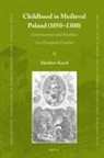 Matthew Koval - Childhood in Medieval Poland (1050-1300)
