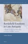 Ró&amp;, Lukasz Ró&amp;380;ycki - Battlefield Emotions in Late Antiquity: A Study of Fear and Motivation in Roman Military Treatises