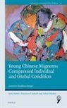 Laurence Roulleau-Berger - Young Chinese Migrants: Compressed Individual and Global Condition