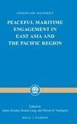 James Kraska - Peaceful Maritime Engagement in East Asia and the Pacific Region