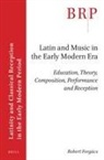 Robert Forgács - Latin and Music in the Early Modern Era