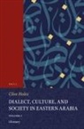 Clive Holes - Dialect, Culture, and Society in Eastern Arabia, Volume 1 Glossary