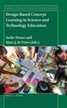 Marc J de Vries, Marc J. De Vries, Ineke Henze - Design-Based Concept Learning in Science and Technology Education