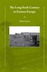 Florin Curta - The Long Sixth Century in Eastern Europe