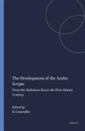 Beatrice Gruendler - The Development of the Arabic Scripts