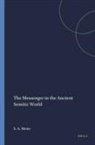Samuel A Meier, Samuel A. Meier - The Messenger in the Ancient Semitic World