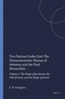 Gary N Knoppers, Gary N. Knoppers - Two Nations Under God: The Deuteronomistic History of Solomon and the Dual Monarchies