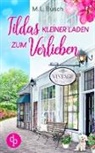 M L Busch, M. L. Busch - Tildas kleiner Laden zum Verlieben