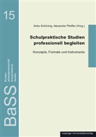 Pfeiffer, Alexander Pfeiffer, Anke Schöning - Schulpraktische Studien professionell begleiten