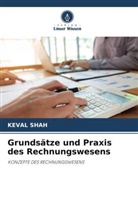 Keval Shah - Grundsätze und Praxis des Rechnungswesens
