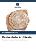 Alejandro Villalobos - Mexikanische Architektur