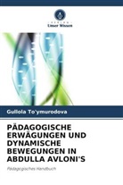 Gullola To'ymurodova - PÄDAGOGISCHE ERWÄGUNGEN UND DYNAMISCHE BEWEGUNGEN IN ABDULLA AVLONI'S