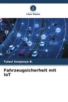 Tulasi Sowjanya B, Tulasi Sowjanya B. - Fahrzeugsicherheit mit IoT
