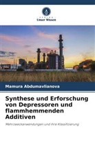 Mamura Abdumavlianova - Synthese und Erforschung von Depressoren und flammhemmenden Additiven