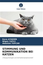 EMRE AYDEMIR, Abdullah Topcan, Nilgün Yapici - STIMMUNG UND KOMMUNIKATION BEI KATZEN